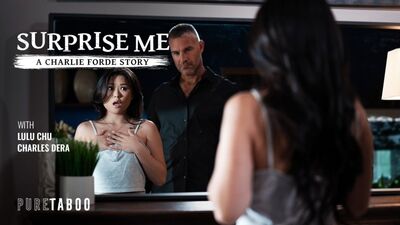 [PureTaboo] Lulu Chu - Surprise Me A Charlie Forde Story